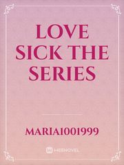 Love sick the series Book
