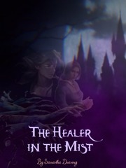 The Healer in the Mist Passionate Love Novel