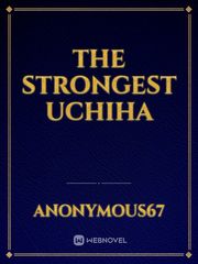 The strongest Uchiha Naruto Kakashi Novel