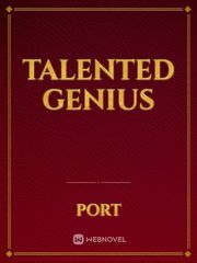 Talented Genius Genius Novel