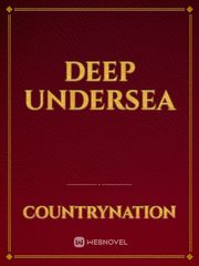 Deep UnderSea Deep Novel