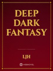 Deep Dark Fantasy Dark Fantasy Novel