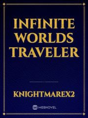 Infinite Worlds Traveler Wish Novel
