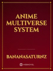 Anime Multiverse System Nanatsu No Taizai Novel