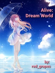 Alive: Dream World (ON PAUSE) Dark Prince Novel