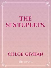 The sextuplets. Sextuplets Novel