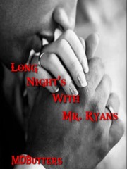 Long Night's With Mr. Ryans Fancy Novel