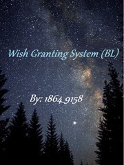 Wish Granting System (BL) Omegaverse Novel