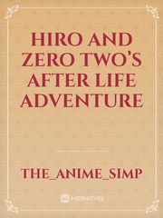 Hiro and zero two’s after life adventure Naughty Novel