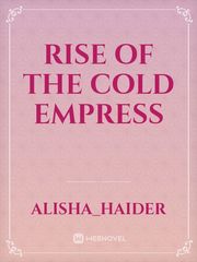 rise of the cold empress Mewgulf Novel