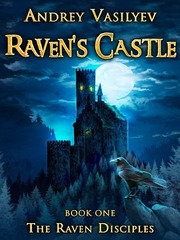 Raven’s Castle [The Raven Disciples Series] Book 1 Fate Series Novel