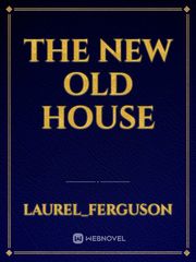 The new old house Scary Novel