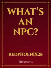 What’s an NPC?