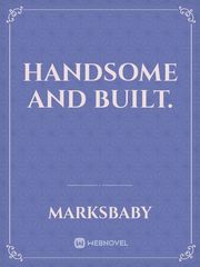 Handsome and built. Book
