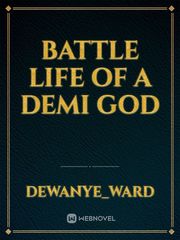 Battle life of a Demi god Book