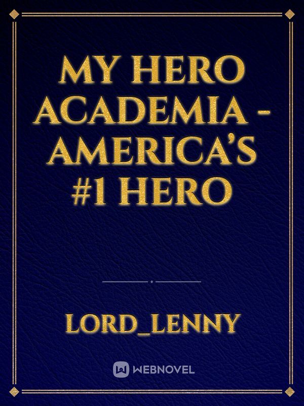 My Hero Academia - America’s #1 Hero - Fantasy - Webnovel