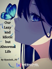 Our Lazy and Idiotic but Abnormal Life Trinity Blood Novel