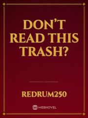 Don’t read this trash? Recommended Novel