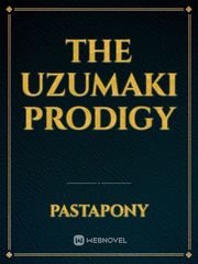 The Uzumaki prodigy Naruto The Last Novel