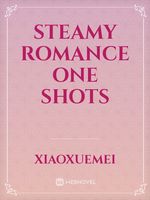 Steamy Romance One Shots
