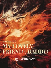 my lovely friend ( daddy) New Malayalam Novel