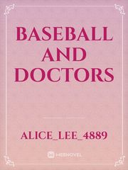 Baseball and Doctors Baseball Novel
