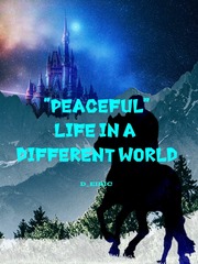 "Peaceful" Life in a Different World Generals Lady Novel