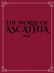 The World Of Ascathia Unknown Novel