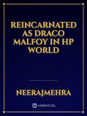 Reincarnated as Draco Malfoy in HP World Trolls Holiday Novel