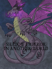 Shadow Emperor in Another World Dirt On My Boots Novel