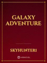 Galaxy adventure Galaxy Novel