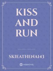 KISS AND RUN Kiss And Tell Novel
