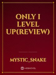 Only I level up(review) Only I Level Up Novel