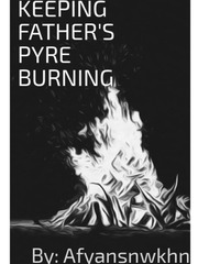 Keeping Father's Pyre Burning Book