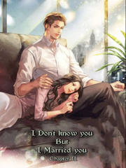 I don't know you, but I Married you Daddy Novel