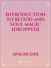 Introduction to Blood and Soul Magic [Dropped] Book