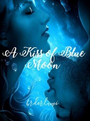 A Kiss of Blue Moon Dark Blue Kiss Novel