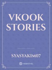Vkook Stories Vkook Novel