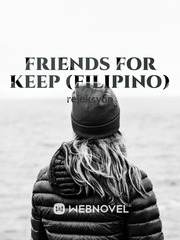 Friends For Keep (FILIPINO) Goblin Kdrama Novel