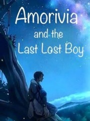 Amorivia and the Last Lost Boy Peter And Wendy Novel