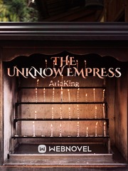The Unknow Empress The Last Empress Novel