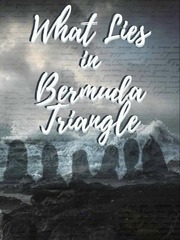What lies in Bermuda Triangle Bermuda Triangle Novel