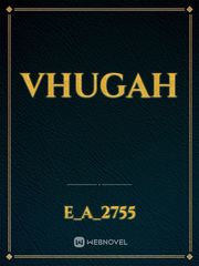 Vhugah Free Novel
