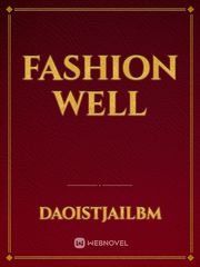 Fashion well Fashion Novel