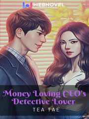 Money Loving CEO's Detective Lover Poltergeist Novel