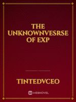 The UnknownVesrse Of Exp