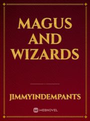 Magus and Wizards Parallel Universe Novel