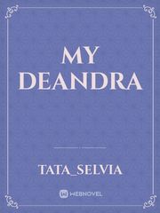 My Deandra Wattpad Novel