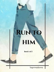 RUN TO HIM [BOYxBOY] Book