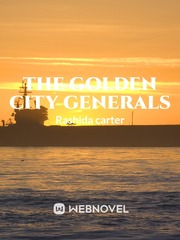 the golden city generals Up Novel